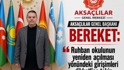 AKSAÇLILAR Genel Başkanı Ahmet Bereket, son günlerde yeniden gündeme getirilen