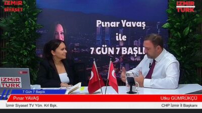 CHP İzmir İl Başkanı Utku Gümrükçü, İzmir Türk TV’de Pınar