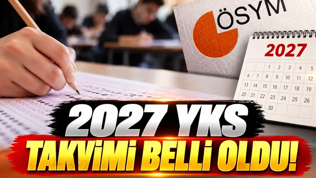 ÖSYM Başkanı Bayram Ali Ersoy, 2027 YKS’nin 19-20 Haziran’da yapılacağını,